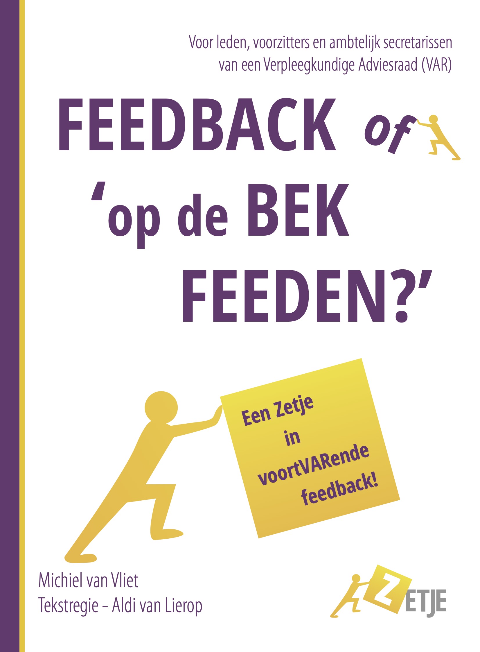 ‘Feedback of op de bek feeden’; een Zetje in voortvarende feedback!